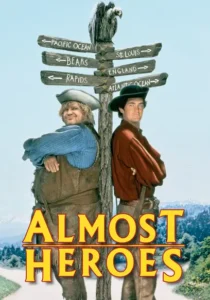 Movie poster for Almost Heroes. Actors Chris Fairley and Matthew Perry stand near a sign post indicating all the danger of the frontier 